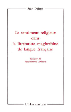 Le sentiment religieux dans la littérature maghrébine de langue française
