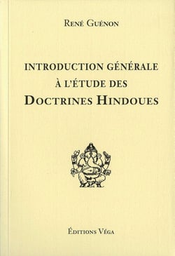 Introduction générale à l'étude des doctrines hindoues