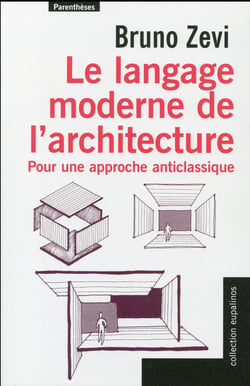 Le langage moderne de l'architecture - pour une approche anticlassique