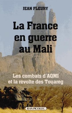 La France en guerre au Mali - les combats d'AQMI et la révolte des Touareg