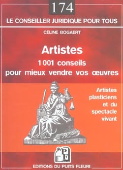 Artistes. 1001 conseils pour mieux vendre vos oeuvres - artistes plasticiens et du spectacle vivant