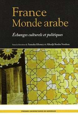 France monde arabe - échanges culturels et politiques