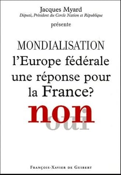 Mondialisation - l'Europe fédérale une réponse pour la France ? non