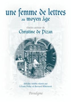 Une femme de lettres au Moyen âge - études autour de Christine de Pizan