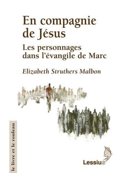 En compagnie de Jésus - les personnages dans l'évangile de Marc