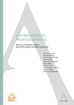 Les monopoles professionnels - avocat, architecte, notaire, géomètre-expert et expert judiciaire
