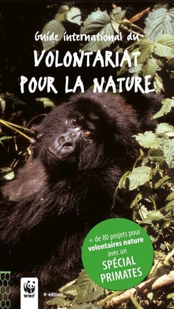 Guide international du volontariat pour la nature - + de 80 projets pour volontaires nature avec un « spécial primates »