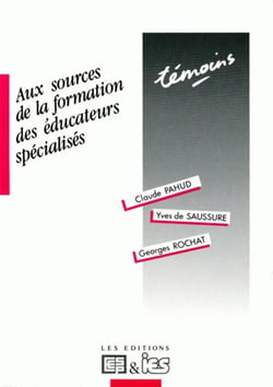 Aux sources de la formation des éducateurs spécialises