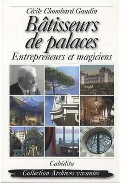 Bâtisseurs de palaces - entrepreneurs et magiciens