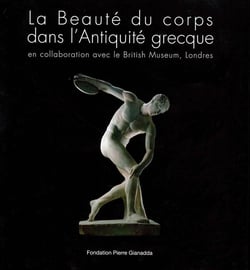 La beauté du corps dans l'antiquité grècque - en collaboration avec le British Museum de Londres