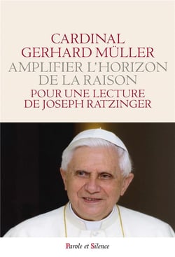 Amplifier l'horizon de la raison - pour une lecture de Joseph Ratzinger