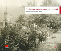 Si Saint-Imier nous était conté : Histoire d'un village en images