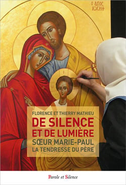 De silence et de lumière - soeur Marie-Paul, la tendresse du Père