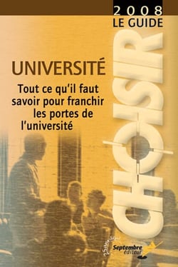 Le guide choisir - université - tout ce qu'il faut savoir pour franchir les portes de l'université (édition 2008)