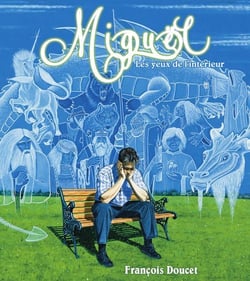 Miguël - les yeux de l'intérieur