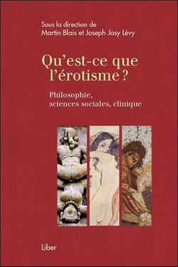 Qu'est-ce que l'érotisme ? philosophie, sciences sociales, clinique