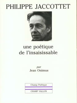 Philippe jaccottet : une poetique de l'insaisissable