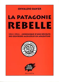 La Patagonie rebelle