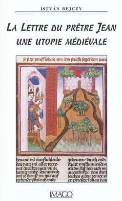 La lettre du prêtre Jean - une utopie médiévale