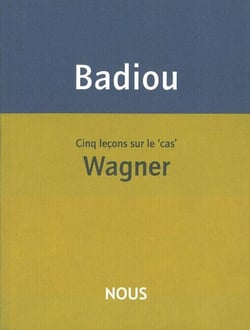 Cinq leçons sur le « cas » Wagner