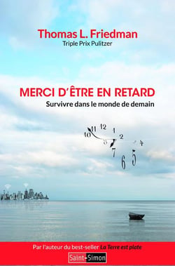 Merci d'être en retard - un guide optimiste pour prospérer à un âge où tout s'accélère