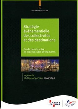 STRATEGIE EVENEMENTIELLE DES COLLECTIVITES ET DES DESTINATIONS.