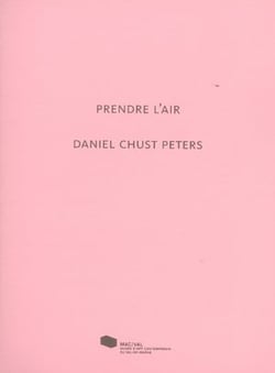 Daniel Chust Peters. Prendre l'air