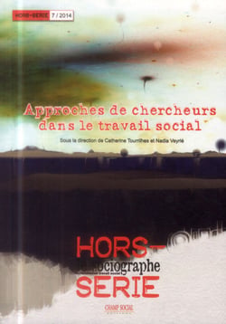 LE SOCIOGRAPHE : hors série Tome 7 - approche de chercheurs dans le travail social