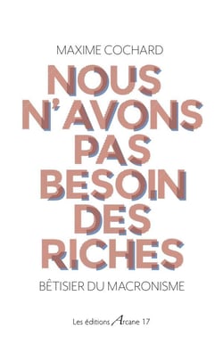 Nous n'avons pas besoin des riches - bêtisier du macronisme