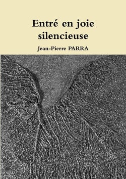 Entré en joie silencieuse