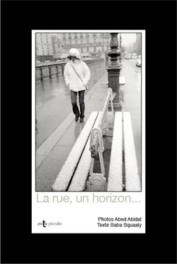La rue, un horizon...