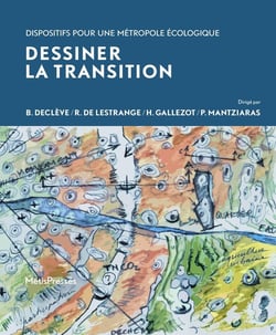 Dessiner la transition - dispositifs pour une métropole écologique