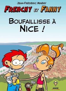 Frenchy et Fanny t.2 - boufaillisse à Nice !