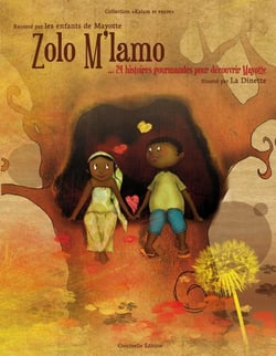 Zolo m'lamo - 24 histoires gourmandes pour découvrir Mayotte