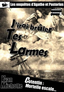 J'irai bruler tes larmes