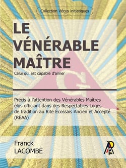 Le Vénérable Maître : Celui qui est capable d'aimer