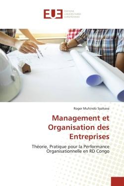 Management et Organisation des Entreprises : Théorie, Pratique pour la Performance Organisationnelle en RD Congo