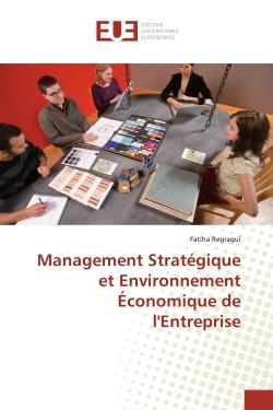 Management stratégique et environnement économique de l'entreprise