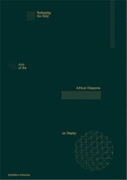 Reshaping the field: arts of the african diasporas on display