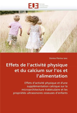 Effets de l'activite physique et du calcium sur l'os et l'alimentation