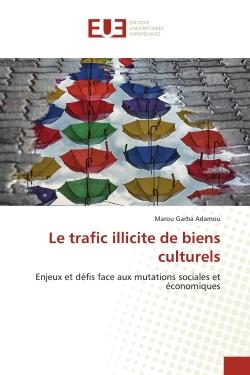 Le trafic illicite de biens culturels : Enjeux et défis face aux mutations sociales et économiques