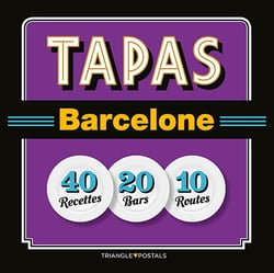 Tapas Barcelona - 40 recetas, 20 locales, 10 rutas
