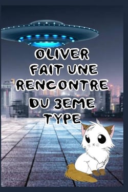 Oliver fait une rencontre du 3ème type