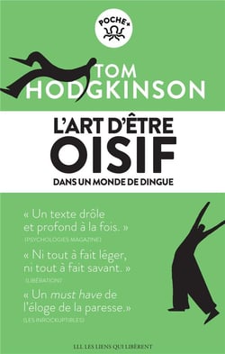 L'art d'être oisif dans un monde de dingue
