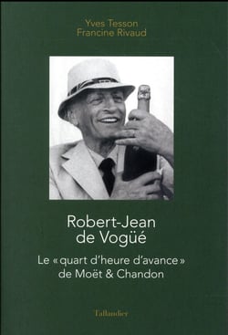 Robert-Jean de Voguë - Moët & Chandon conquérant