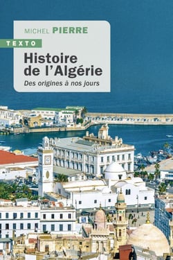 Histoire de l'Algérie : Des origines à nos jours