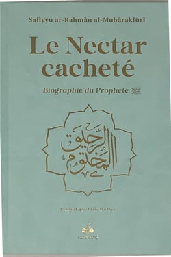 Le nectar cacheté : biographie du prophète