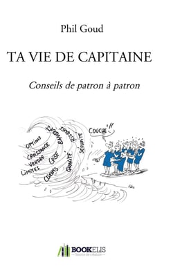 Ta vie de capitaine - conseils de patron à patron