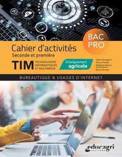 Tim bac pro, cahier d'activités, seconde et première : bureautique & usages d'internet