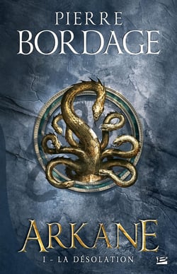 Arkane Tome 1 : la désolation